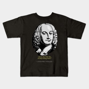 Antonio Vivaldi Quote Kids T-Shirt